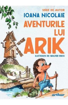Carte Aventurile lui Arik - Ioana Nicolaie editura Ioana Nicolaie