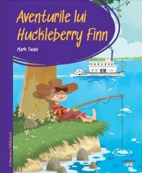 Carte Aventurile lui Huckleberry Finn/Mark Twain editura Litera