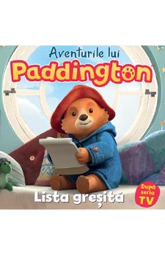 Carte Aventurile lui Paddington. Lista gresita - Michael Bond editura Michael Bond