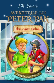 Carte Aventurile lui Peter Pan/J.M. Barrie editura ARC