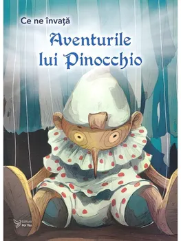 Carte Aventurile lui Pinocchio. Seria Ce ne invata/*** editura For You