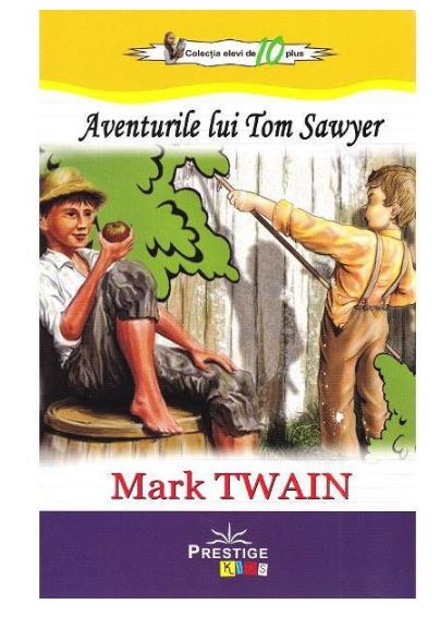 Carte Aventurile lui Tom Sawyer autor Mark Twain editura Prestige