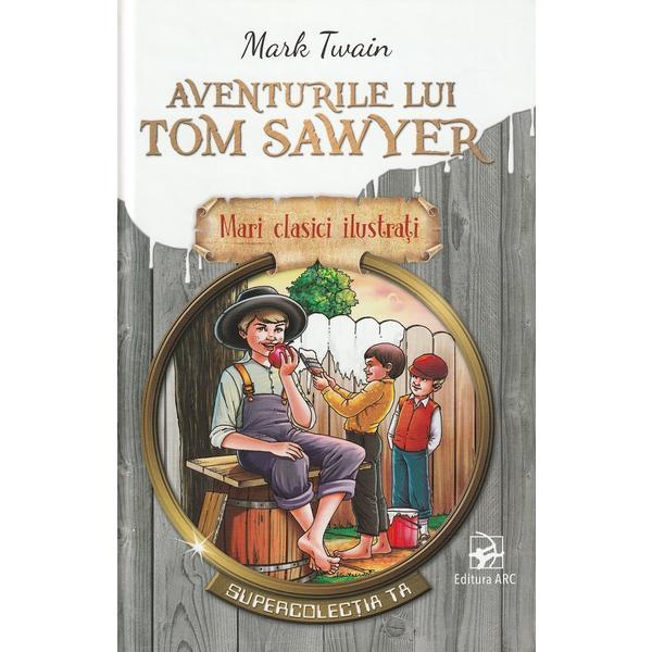 Carte Aventurile lui Tom Sawyer - Mark Twain