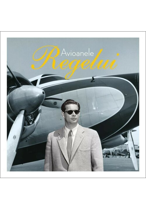 Carte Avioanele Regelui editura Curtea Veche