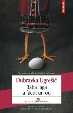 Carte Baba Iaga a facut un ou - Dubravka Ugresic editura Dubravka Ugresic