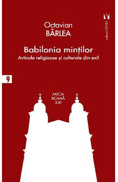 Carte Babilonia mintilor - Octavian Barlea editura Octavian Barlea