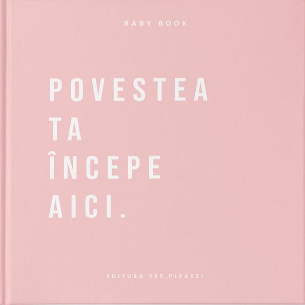 Carte Baby Book - Povestea ta incepe aici   editura Yes