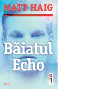 Carte Baiatul Echo Autori Matt Haig