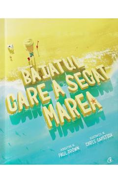 Carte Baiatul care a secat marea - Paul Brown editura Chris Capstick