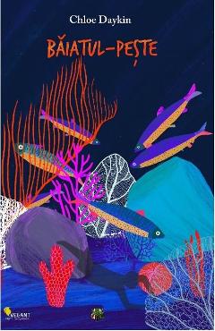 Carte Baiatul-peste - Chloe Daaykin editura Chloe Daykin