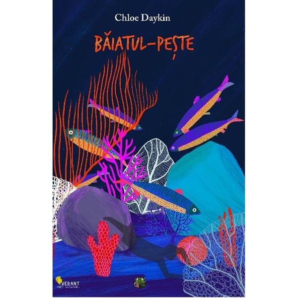 Carte Baiatul-peste - Chloe Daykin