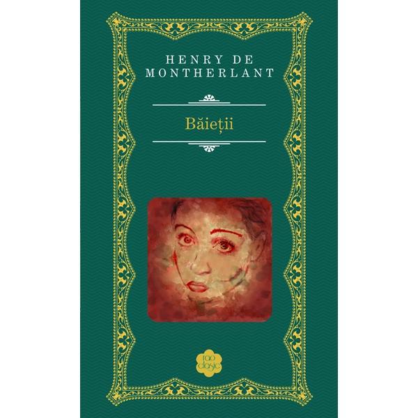 Carte Baietii - Henry de Montherlant (Rao Clasic)
