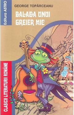 Carte Balada unui greier mic - George Toparceanu editura George Toparceanu