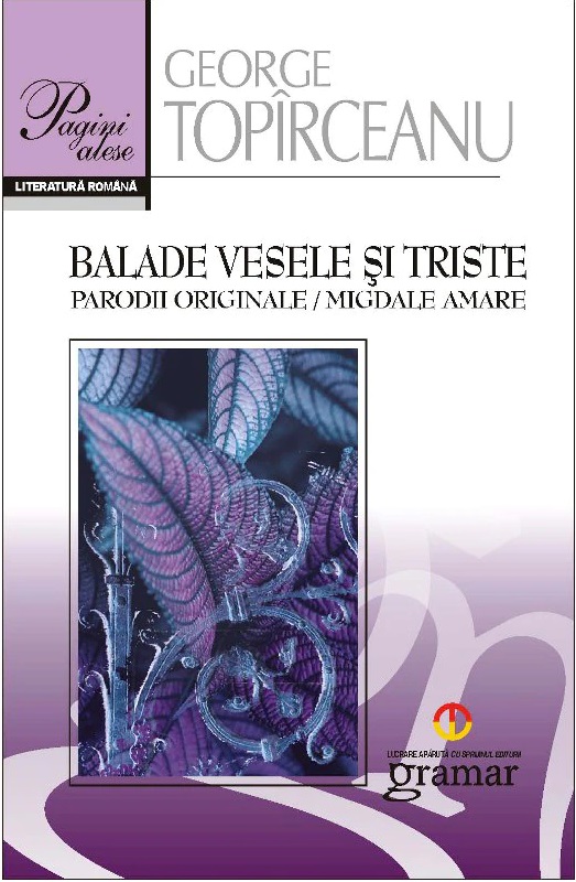 Carte Balade vesele si triste autor George Topirceanu editura Mondoro