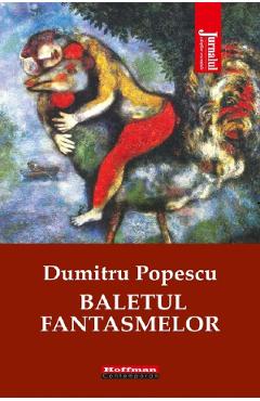 Carte Baletul fantasmelor - Dumitru Popescu editura Dumitru Popescu
