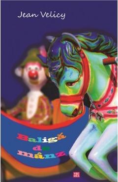 Carte Baliga de manz - Jean Velicy editura Jean Velicy
