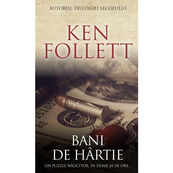 Carte Bani De Hartie - Ken Follett
