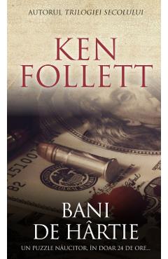 Carte Bani de hartie - Ken Follett editura Ken Follett