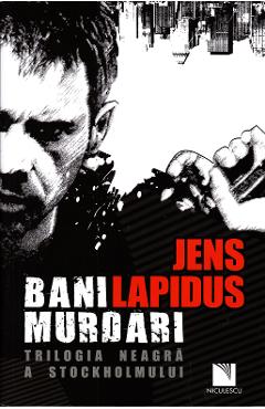 Carte Bani murdari - Jens Lapidus editura Jens Lapidus