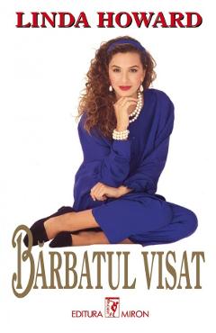 Carte Barbatul visat - Linda Howard editura Linda Howard