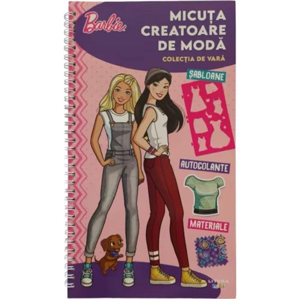 Carte Barbie. Micuta Creatoare de Moda. Colectia De Vara
