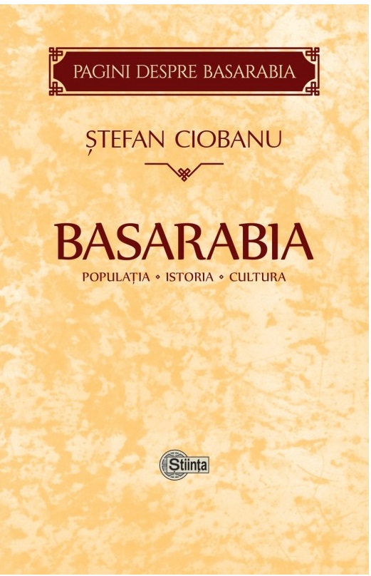 Carte Basarabia autor Stefan Ciobanu editura Stiinta