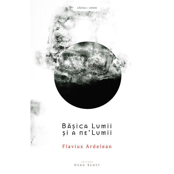 Carte Basica Lumii si a ne'Lumii - Flavius Ardelean