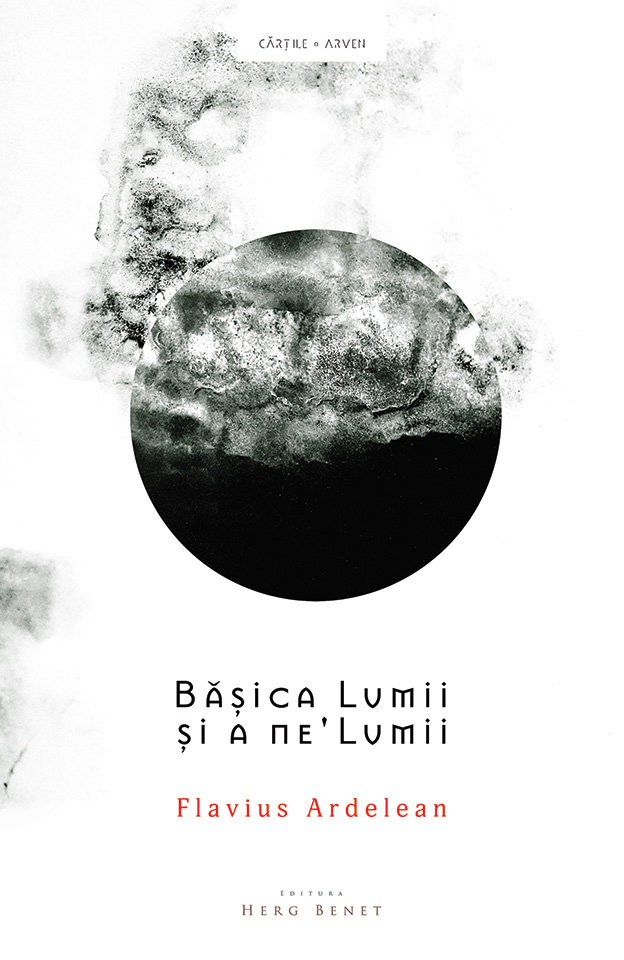 Carte Basica Lumii si a ne'Lumii autor Flavius Ardelean editura Herg Benet