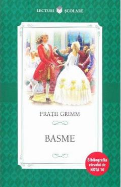 Carte Basme - Fratii Grimm editura Fratii Grimm