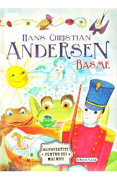Carte Basme - Hans Christian Andersen editura Hans Christian Andersen
