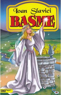 Carte Basme - Ioan Slavici editura Ioan Slavici
