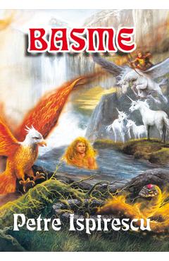 Carte Basme - Petre Ispirescu editura Petre Ispirescu
