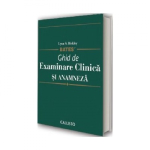 Carte Bates Ghid de Examinare Clinica si Anamneza