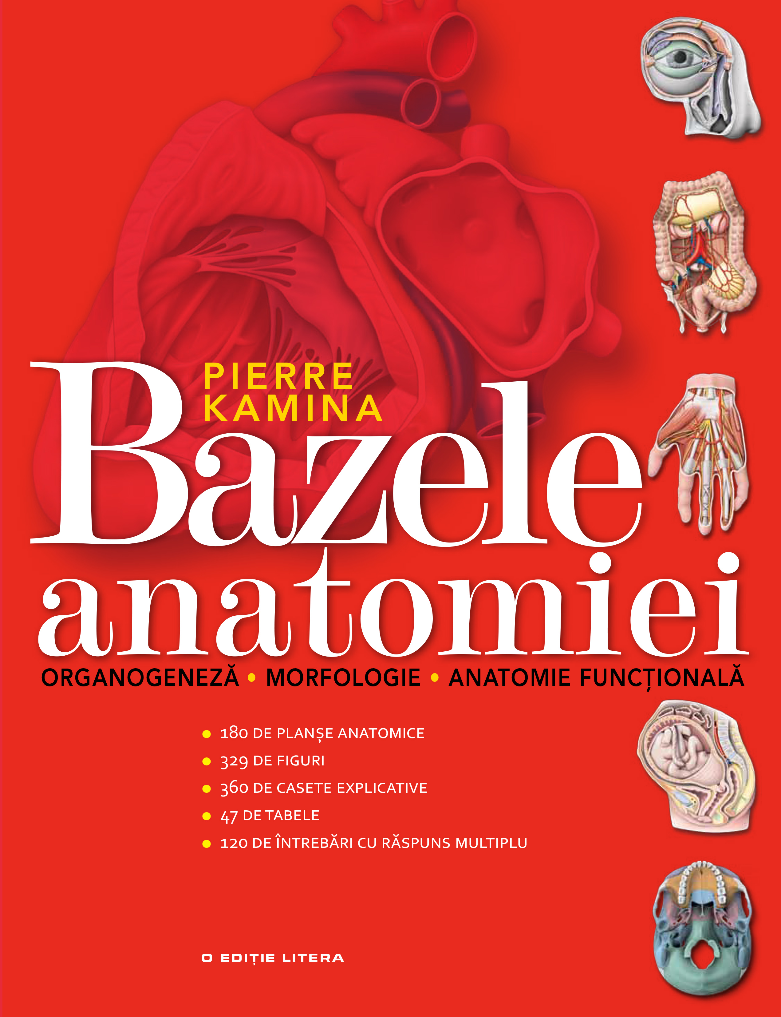 Carte Bazele anatomiei. Organogeneză. Morfologie. Anatomie funcțională editura Litera