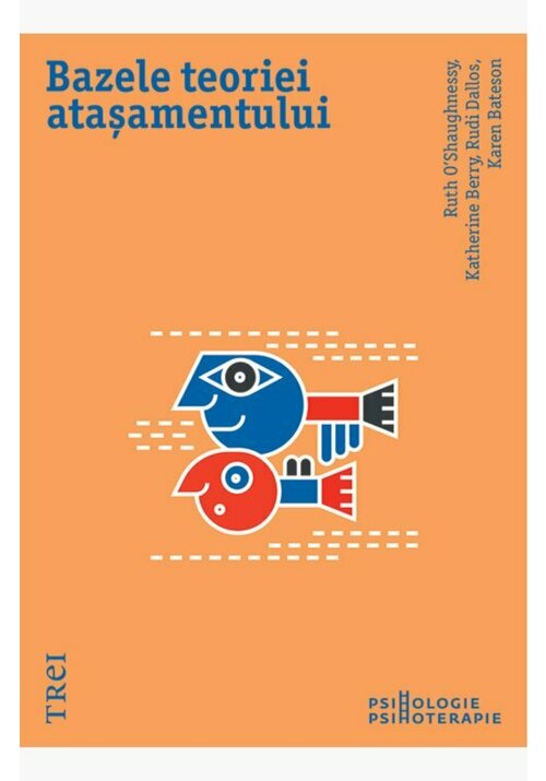 Carte Bazele teoriei atasamentului editura Trei