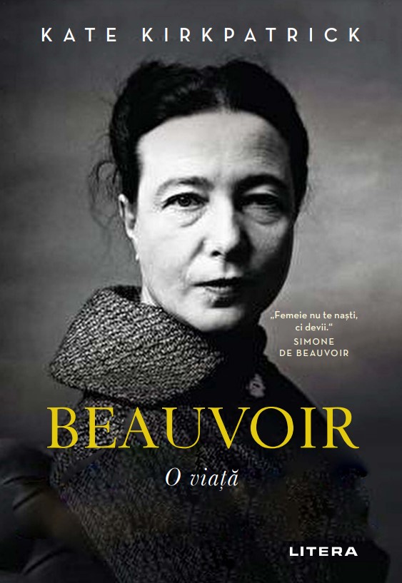 Carte Beauvoir. O viata editura Litera