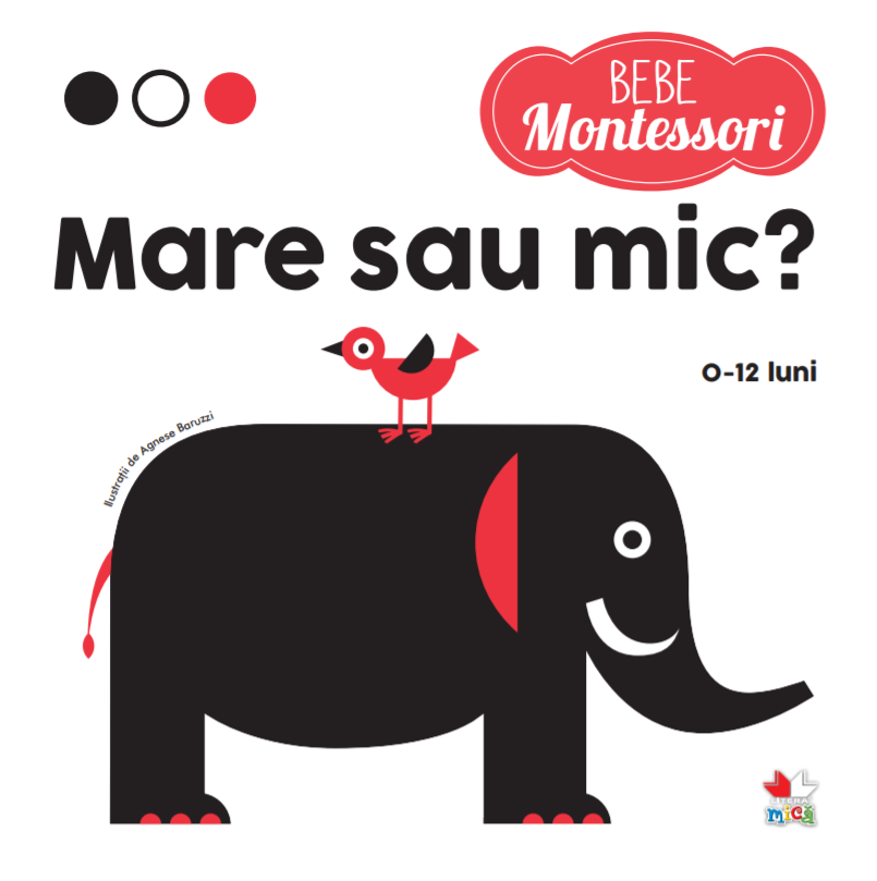 Carte Bebe Montessori. Mare sau mic? (0-12 luni) editura Litera