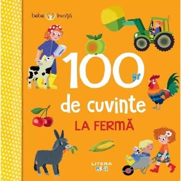 Carte Bebe invata. 100 de cuvinte. La ferma