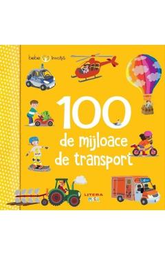 Carte Bebe invata. 100 de mijloace de transport editura -