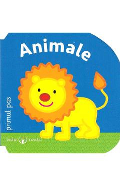 Carte Bebe invata. Animale. Primul pas editura -