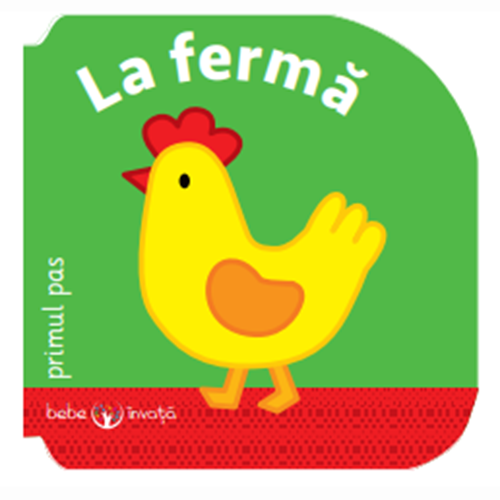 Carte Bebe invata. La ferma. Primul pas   editura Litera