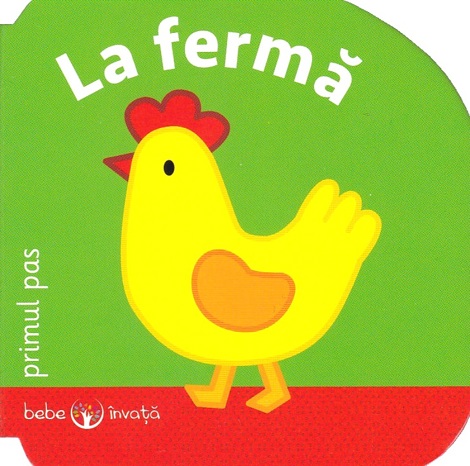 Carte Bebe invata. La ferma. Primul pas editura Litera