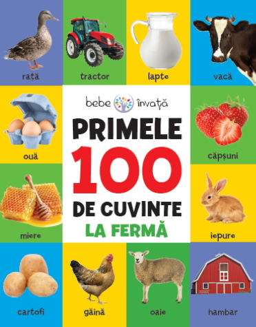 Carte Bebe învață. Primele 100 de cuvinte. La fermă editura Litera