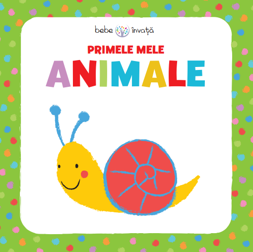 Carte Bebe învață. Primele mele animale editura Litera