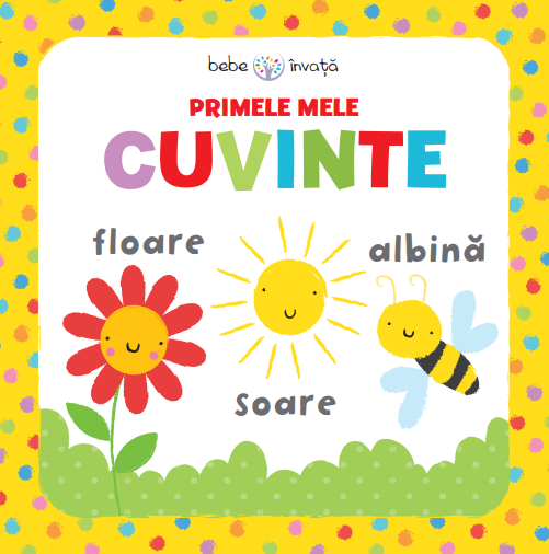 Carte Bebe învață. Primele mele cuvinte editura Litera