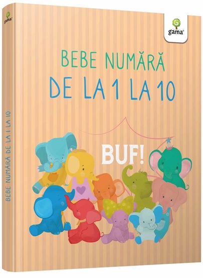 Carte Bebe numără de la 1 la 10 editura Gama