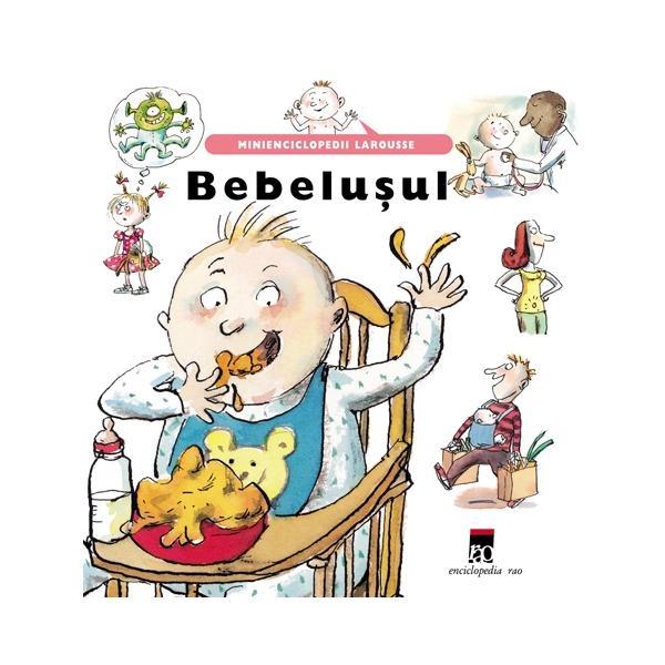 Carte Bebelusul - Minienciclopedii Larousse