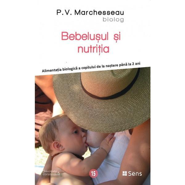 Carte Bebelusul si nutritia - P.V. Marchesseau