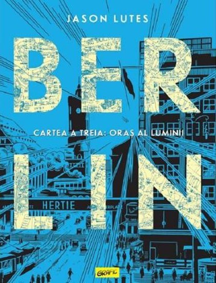 Carte Berlin Vol.3: Oras al luminii editura Grupul Art