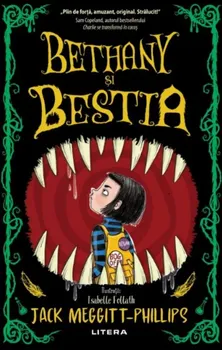 Carte Bethany si Bestia. Razbunarea bestiei/Jack Meggitt-Phillips editura Litera